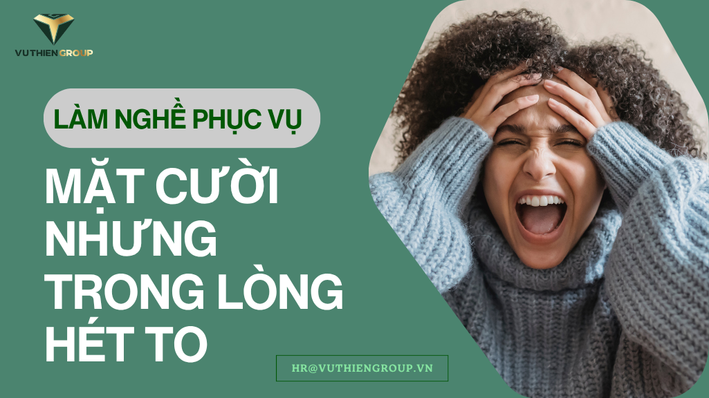 Làm Nghề Phục Vụ: Mặt Cười Nhưng Trong Lòng Hét To