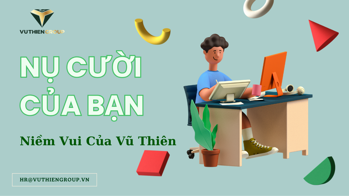 NỤ CƯỜI CỦA BẠN – NIỀM VUI CỦA VŨ THIÊN!