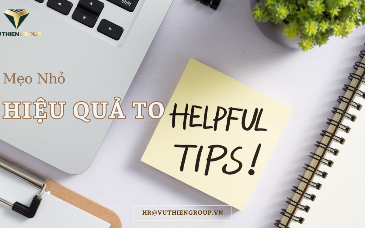 Mẹo Nhỏ, Hiệu Quả To