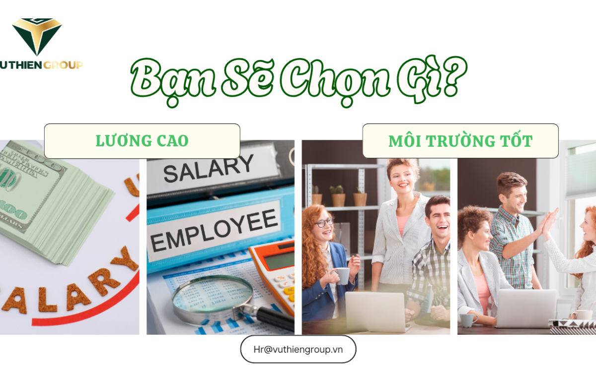 Bạn Sẽ Chọn Gì: Lương Cao Hay Môi Trường Tốt?