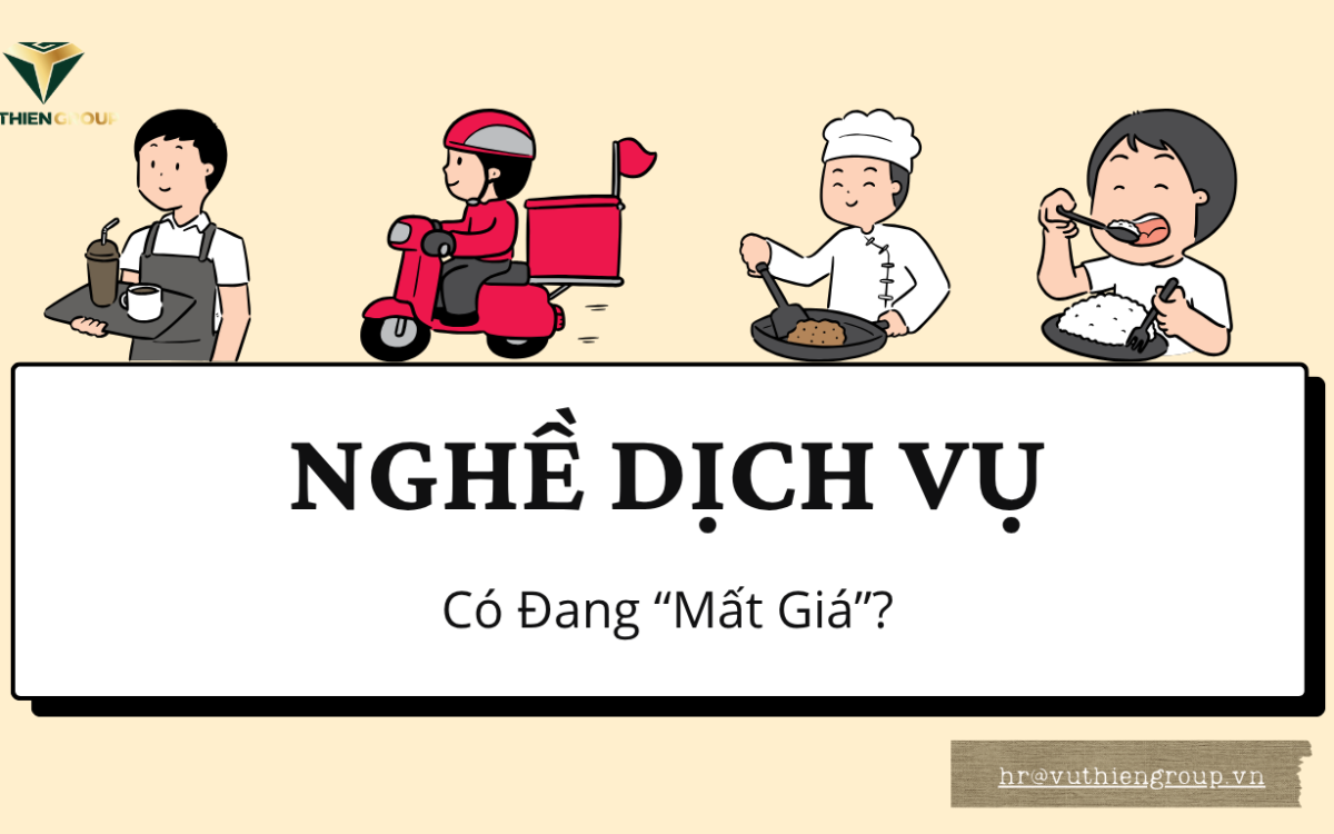 Nghề Dịch Vụ Có Đang “Mất Giá”?