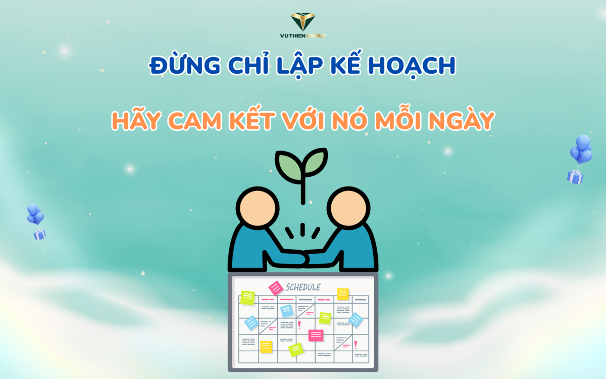 Đừng Chỉ Lập Kế Hoạch – Hãy Cam Kết Với Nó Mỗi Ngày