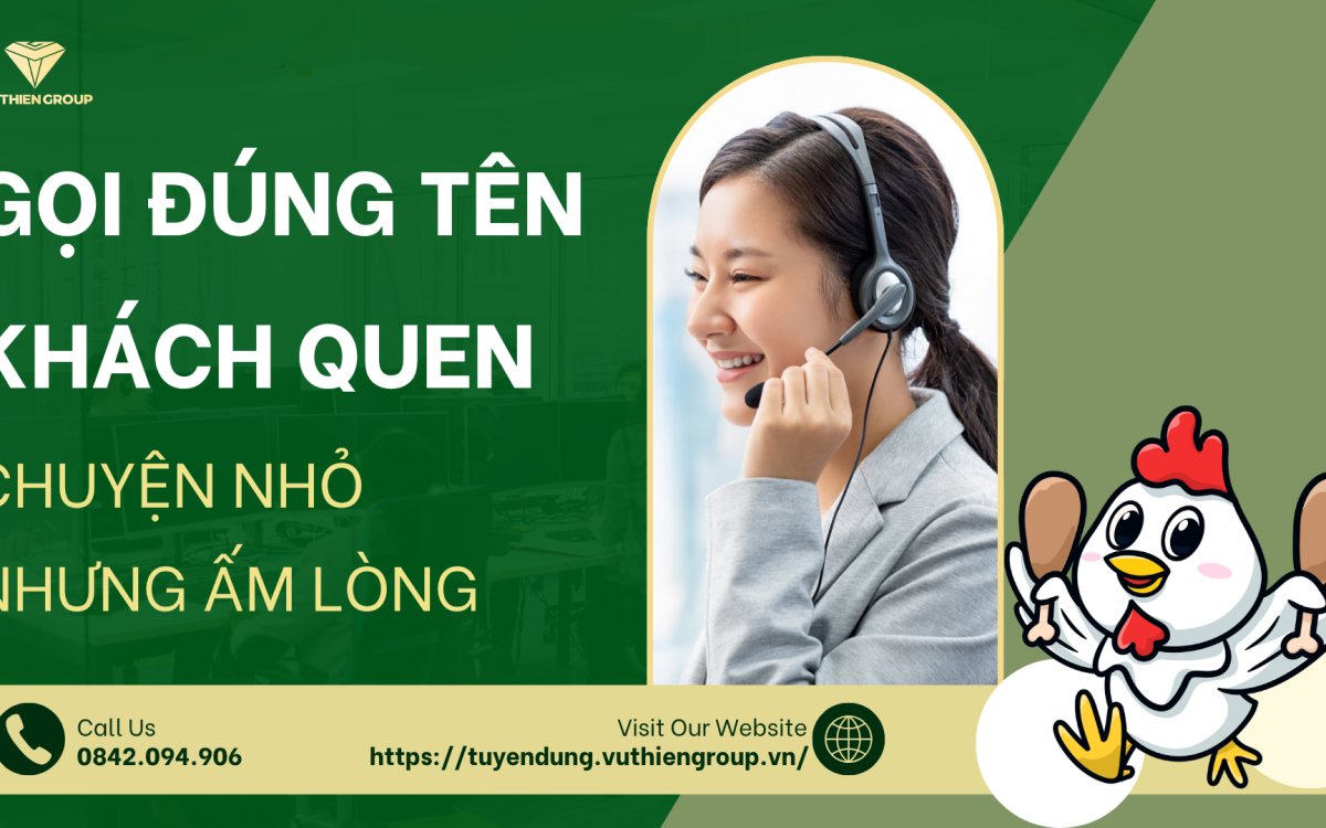 Gọi Đúng Tên Khách Quen – Chuyện Nhỏ Mà “Ấm Lòng”