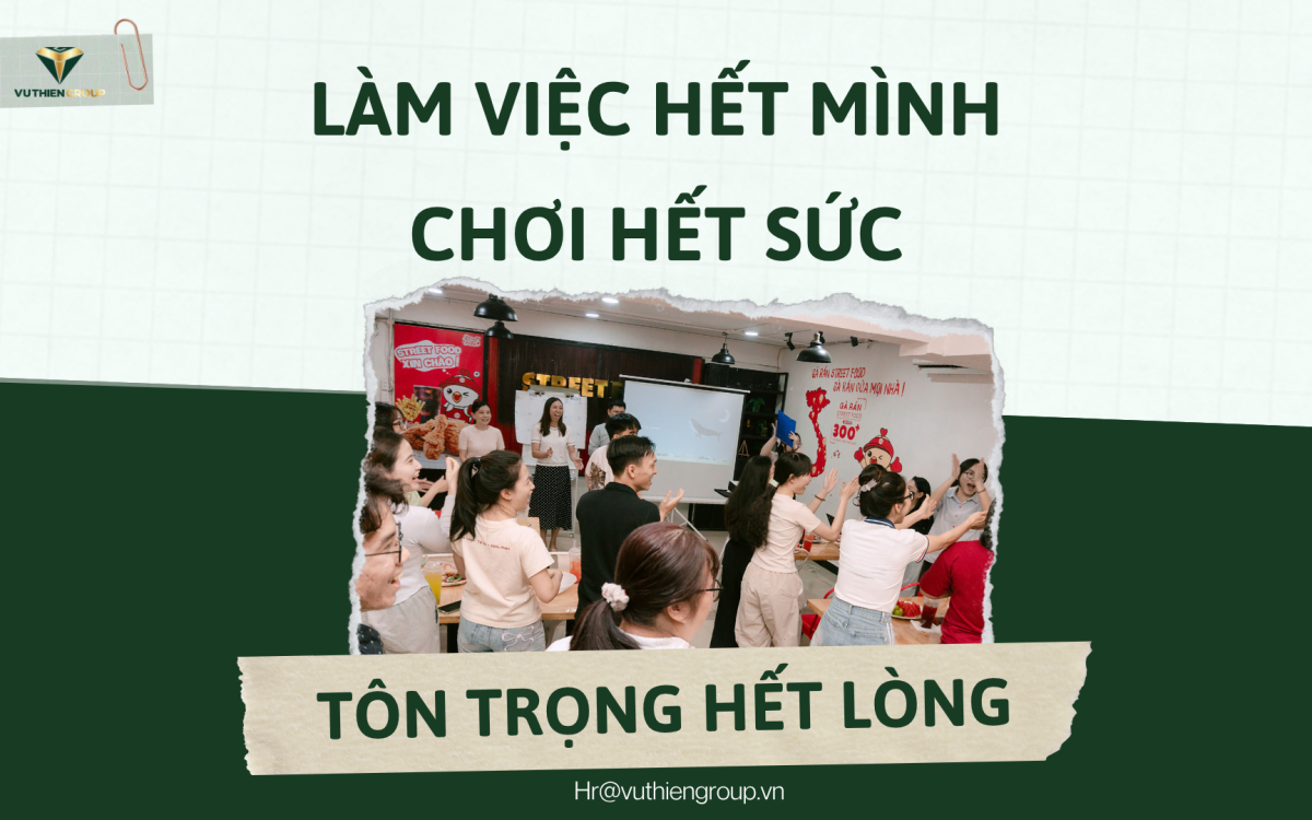 LÀM HẾT MÌNH – CHƠI HẾT SỨC- TÔN TRỌNG HẾT LÒNG