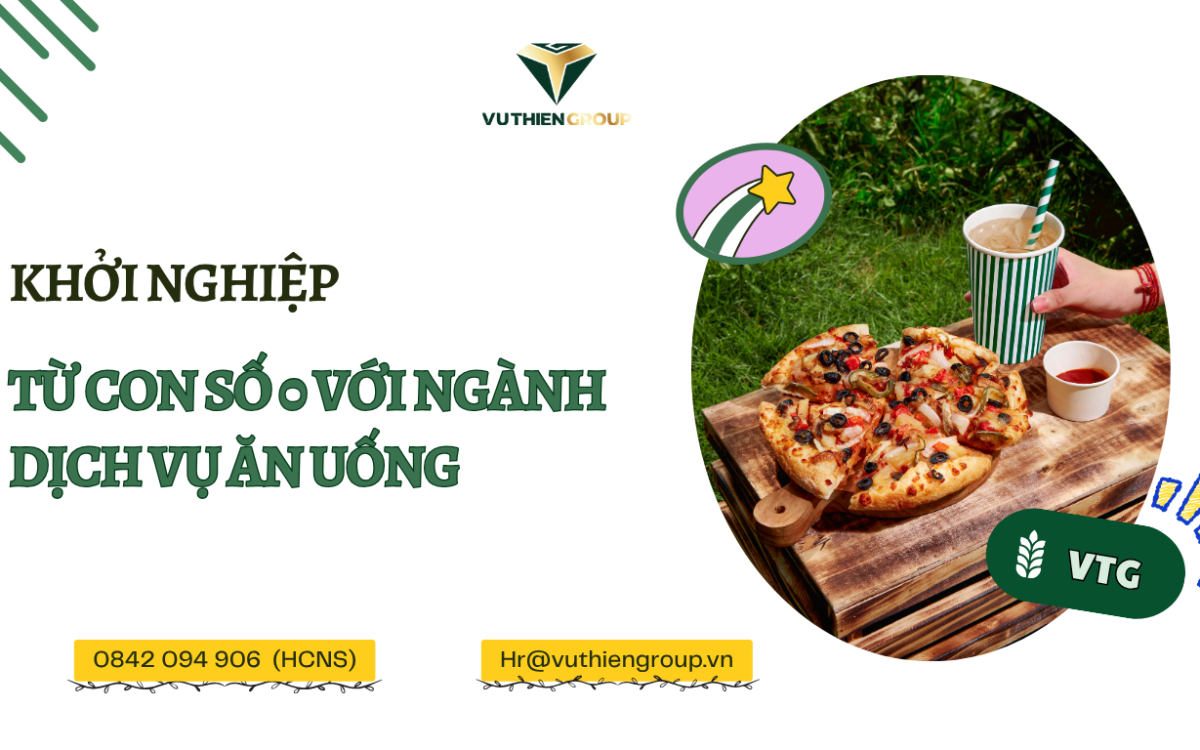 Khởi đầu sự nghiệp từ con số 0 với ngành dịch vụ ăn uống