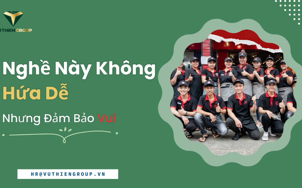 Nghề Này Không Hứa Dễ – Nhưng Đảm Bảo Vui