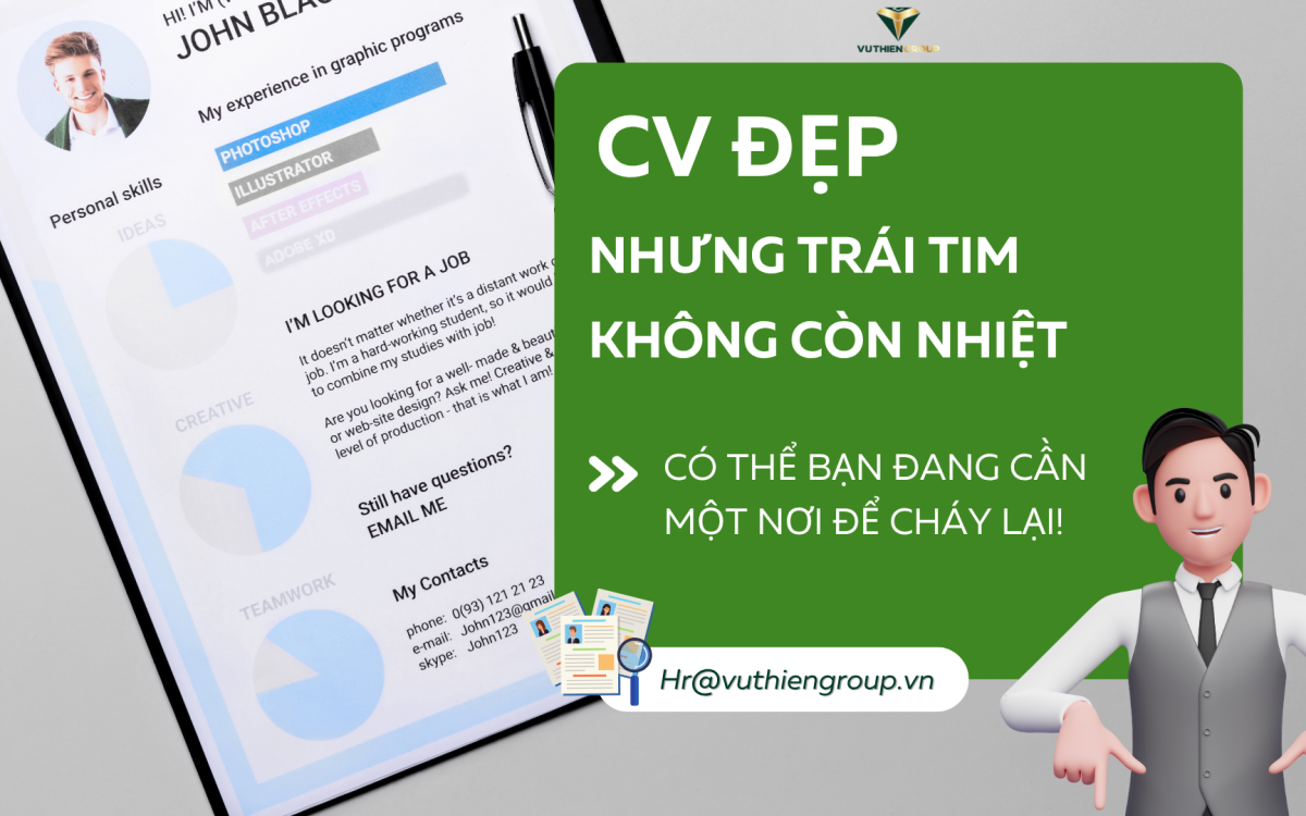 CV ĐẸP – NHƯNG TRÁI TIM KHÔNG CÒN NHIỆT? CÓ THỂ BẠN ĐANG CẦN MỘT NƠI ĐỂ CHÁY LẠI!