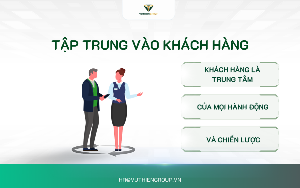Tại Sao “Tập Trung Vào Khách Hàng” Lại Là Giá Trị Cốt Lõi Của Vũ Thiên Group?
