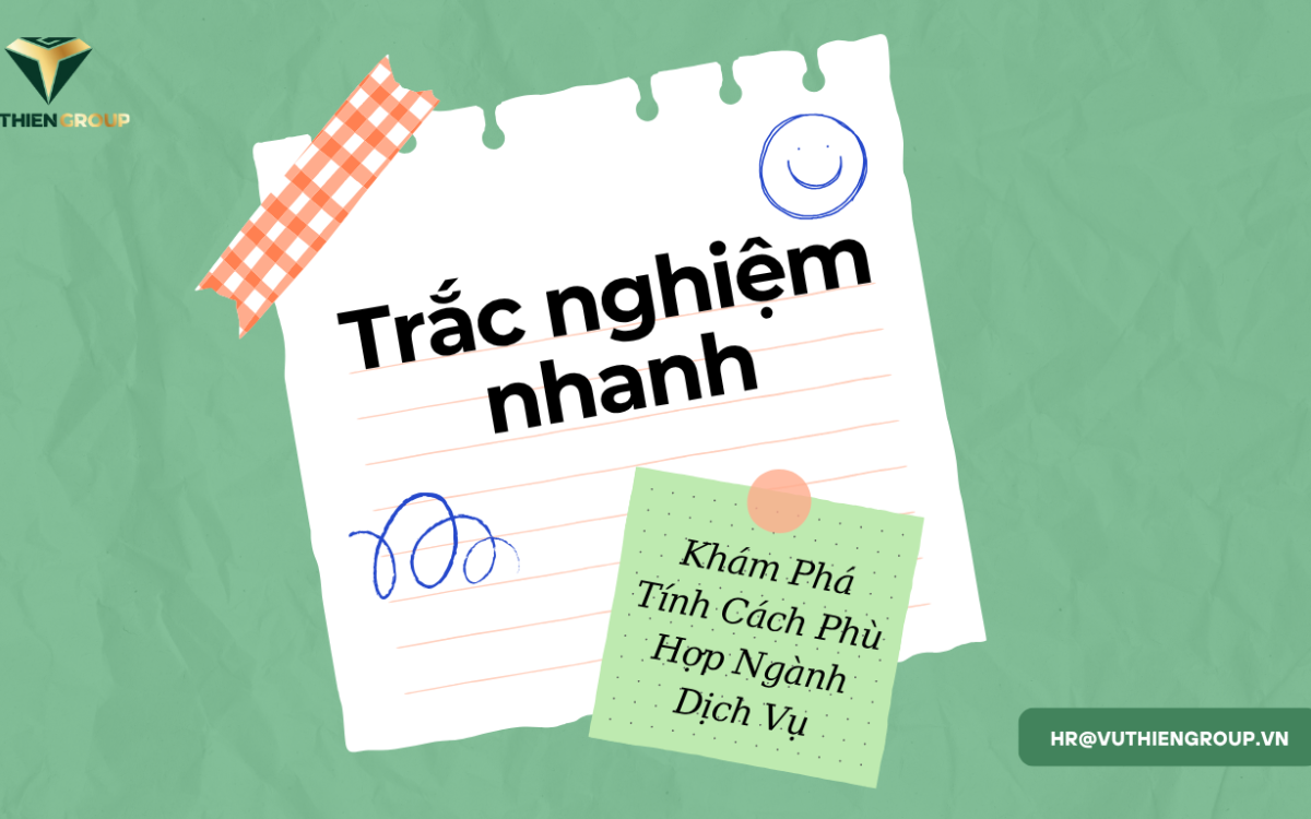 Trắc Nghiệm Nhanh – Khám Phá Tính Cách Phù Hợp Ngành Dịch Vụ