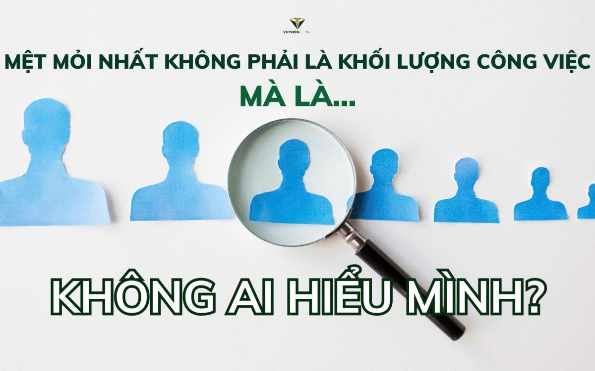 Mệt Mỏi Nhất Không Phải Là Khối Lượng Công Việc – Mà Là Khi Không Ai Hiểu Cho Mình