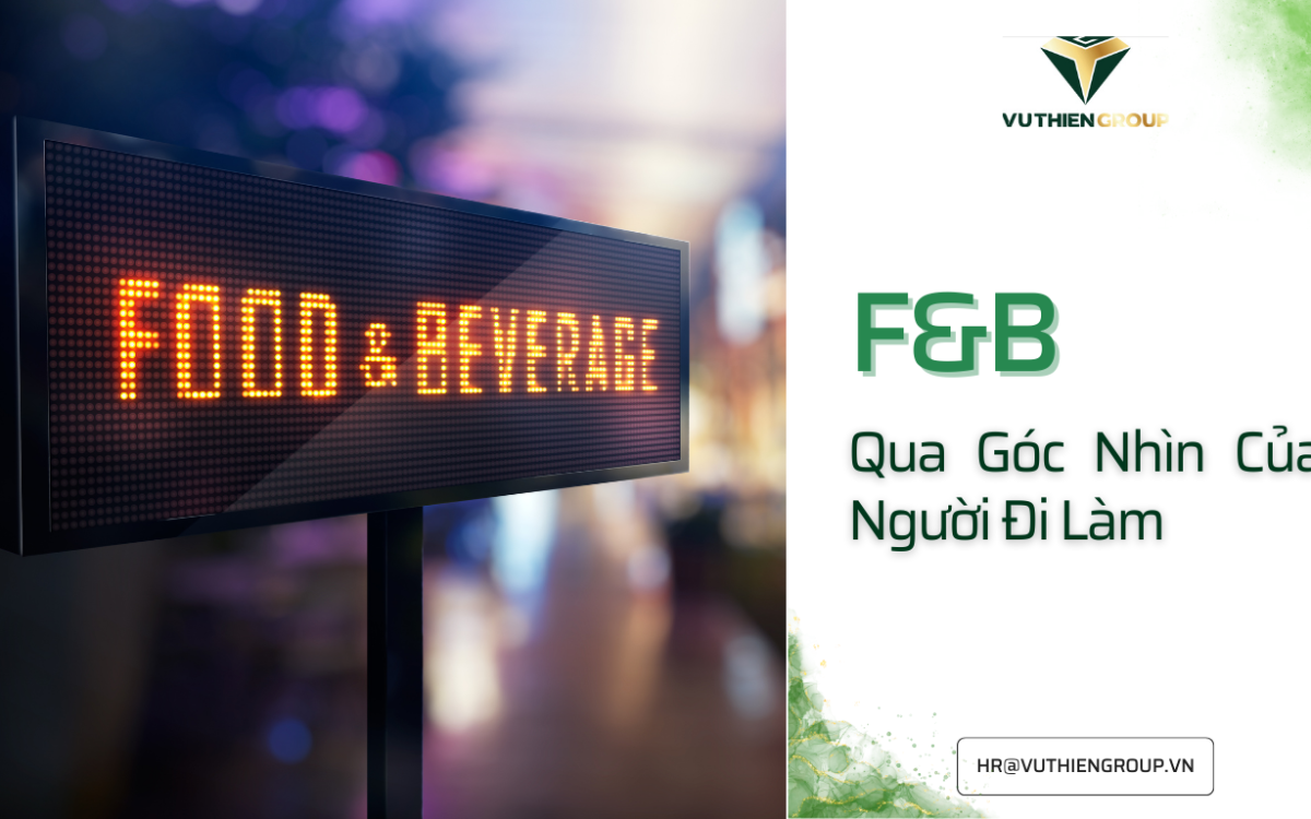 F&B Qua Góc Nhìn Của Người Đi Làm