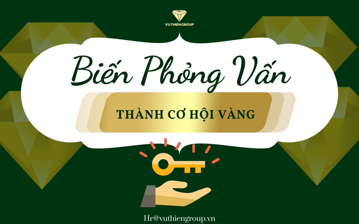 BIẾN PHỎNG VẤN THÀNH CƠ HỘI VÀNG