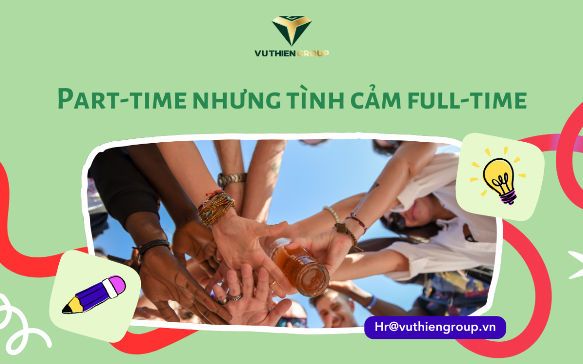 Part-time nhưng tình cảm full-time