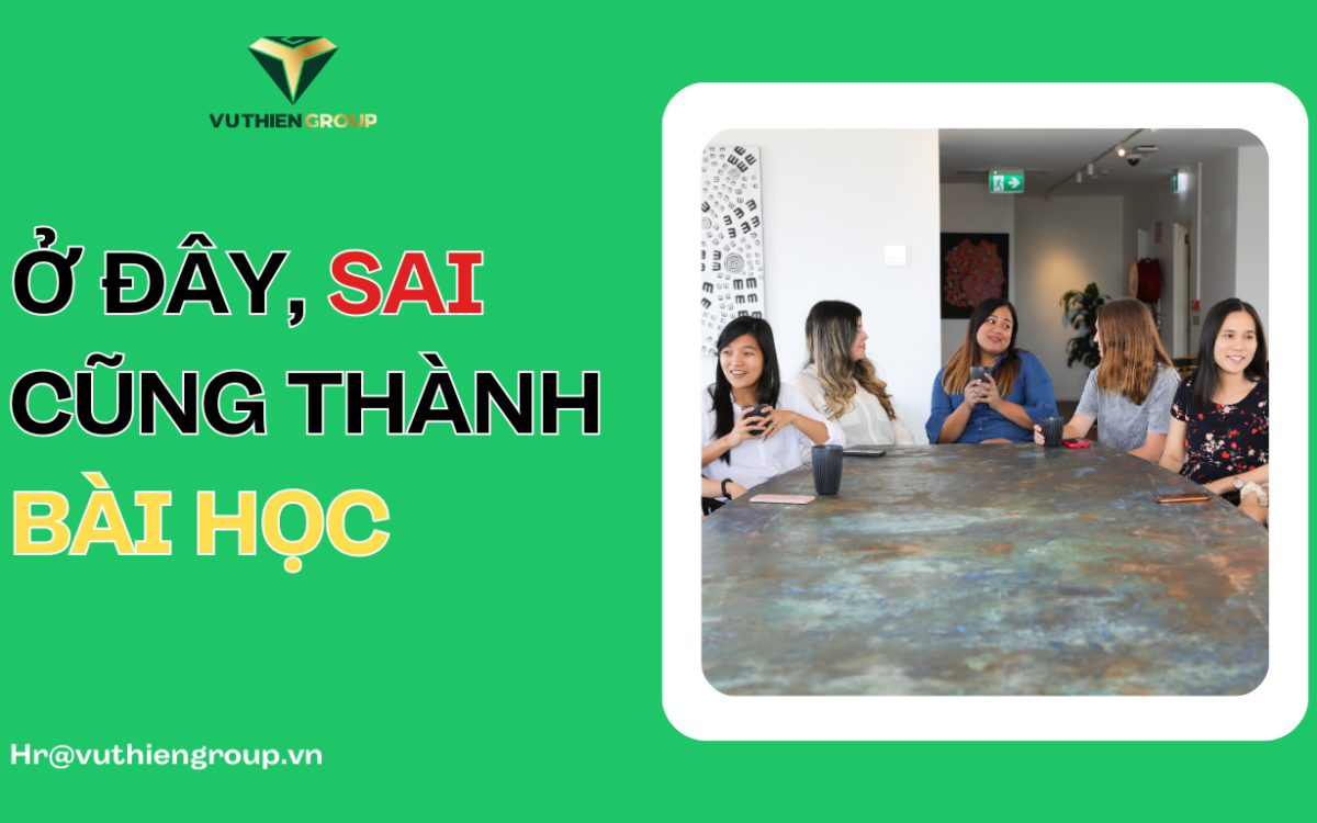 Ở đây, sai cũng thành bài học