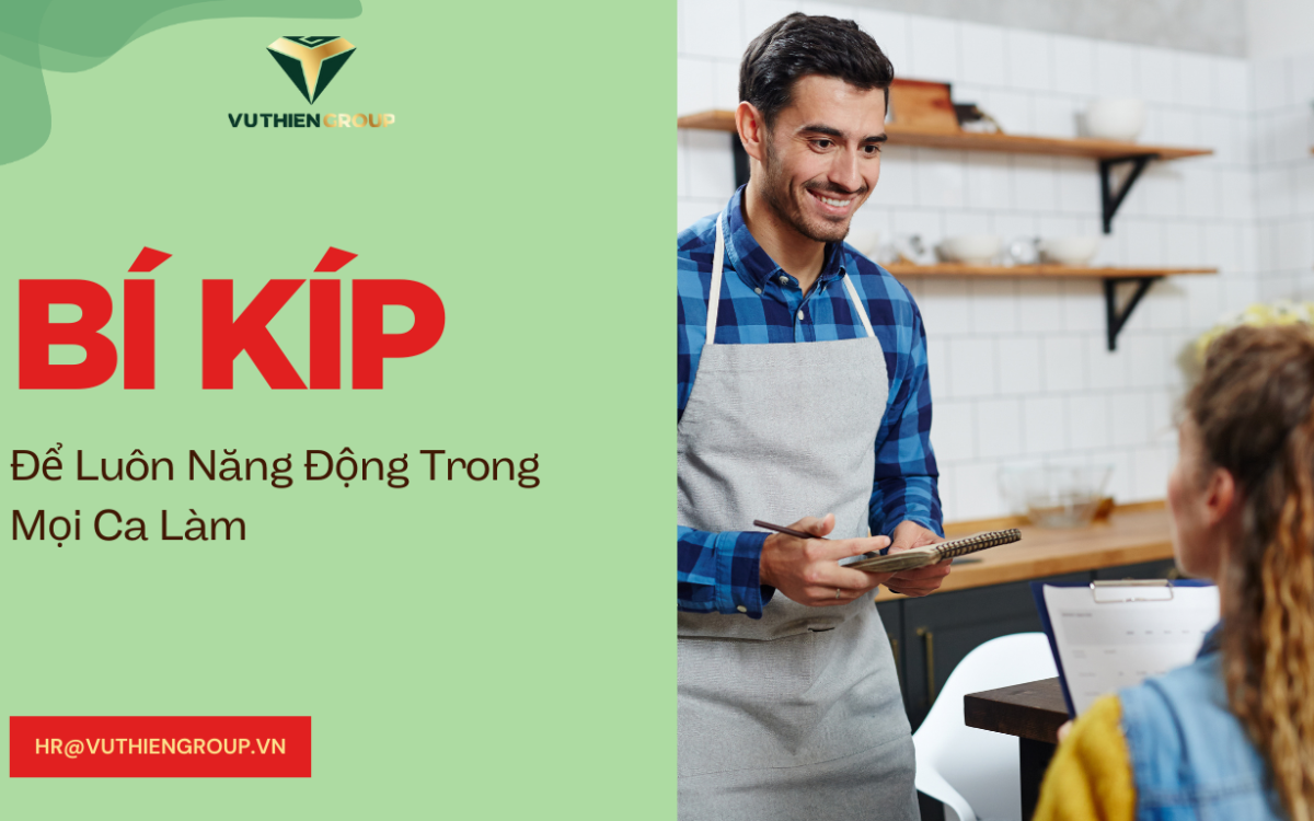 Bí Kíp Để Luôn Năng Động Trong Mọi Ca Làm