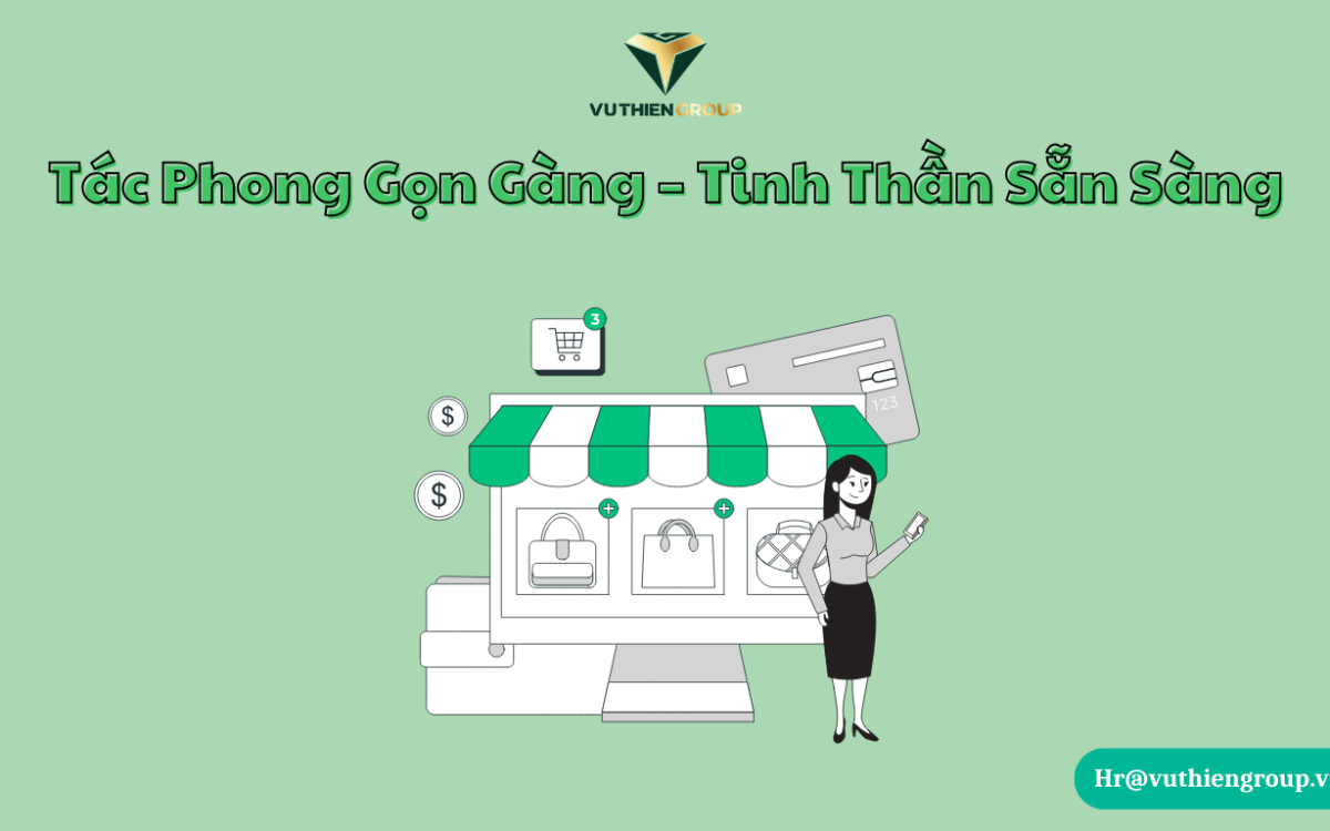 Tác Phong Gọn Gàng – Tinh Thần Sẵn Sàng