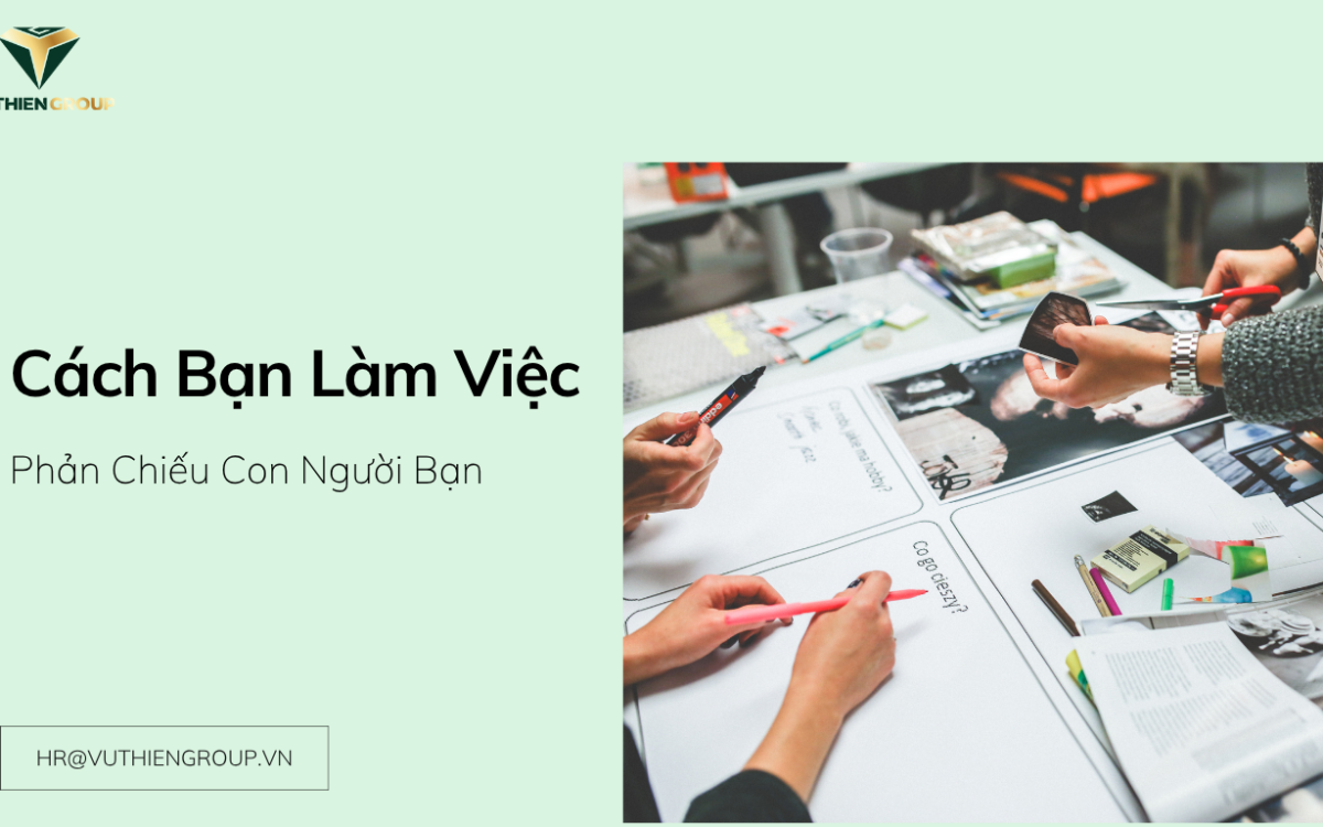 Cách Bạn Làm Việc Phản Chiếu Con Người Bạn