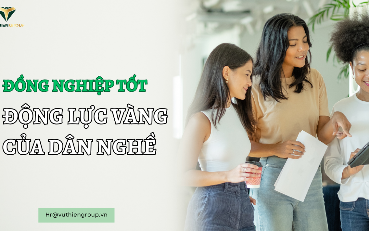 🧡 Đồng Nghiệp Tốt – Động Lực Vàng Của Dân Nghề
